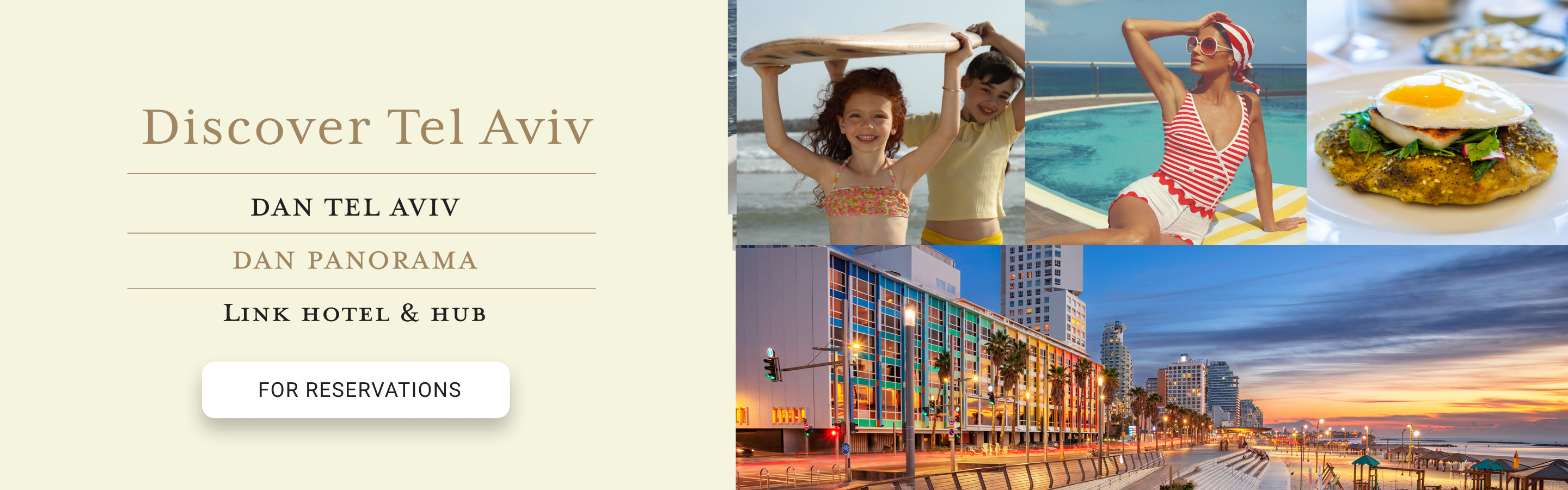 Discover Tel-Aviv. Dan Tel Aviv. Dan Panorama. Link Hotel & Hub. For Reservations